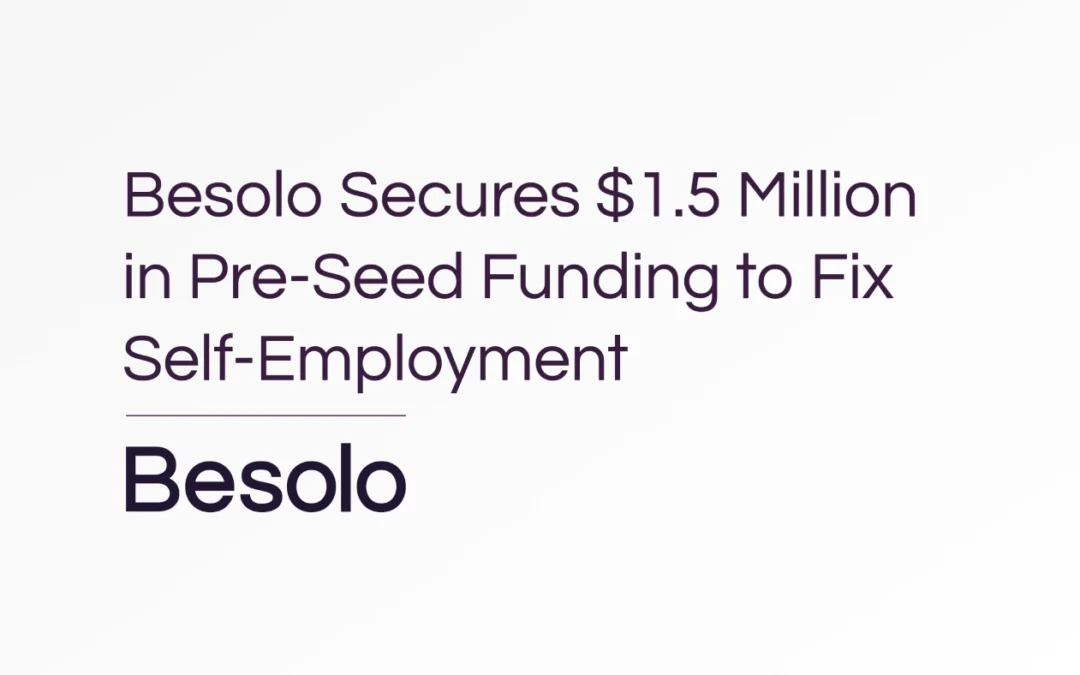 Besolo Secures $1.5 Million in Pre-Seed Funding to Fix Self-Employment for Solopreneurs